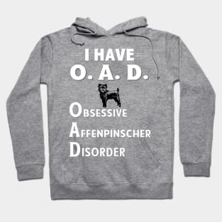 I Have OAD Obsessive Affenpinscher Disorder Hoodie